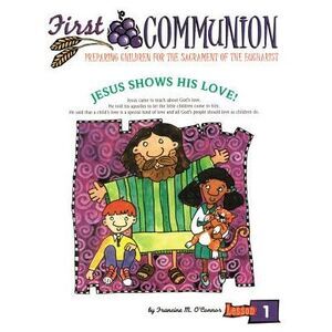 First Communion, Revised Edition: Preparing Children for the Sacrament of Euchar